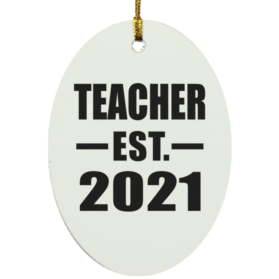 Teacher Established EST. 2021 - Oval Ornament