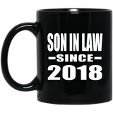 Son In Law Since 2018 - 11 Oz Coffee Mug Black