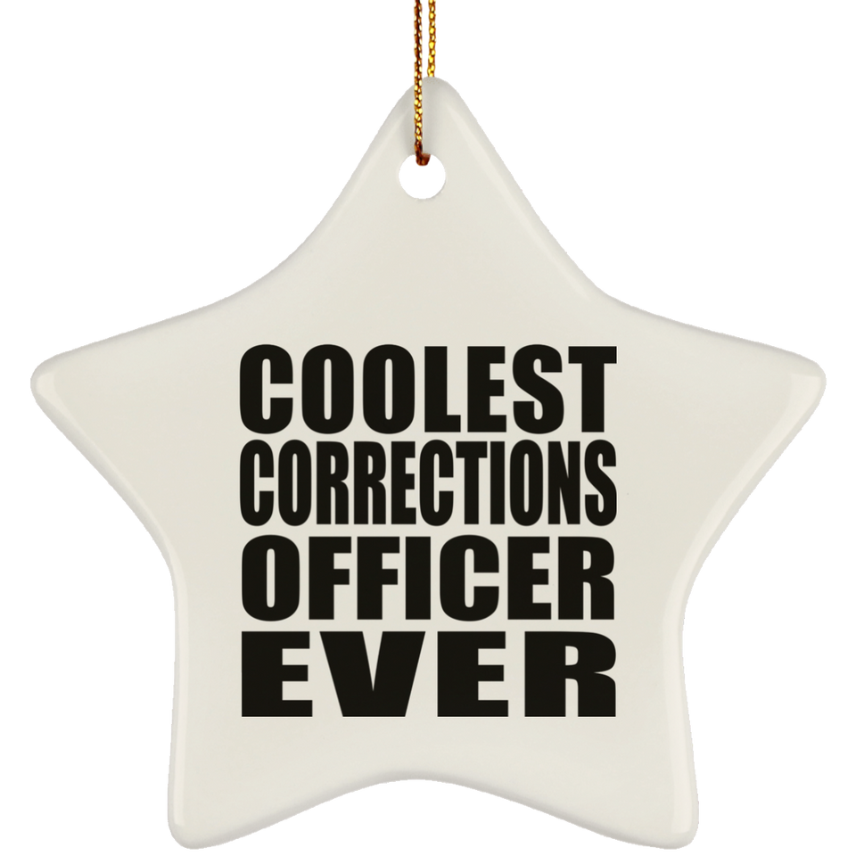 Coolest Corrections Officer Ever - Star Ornament