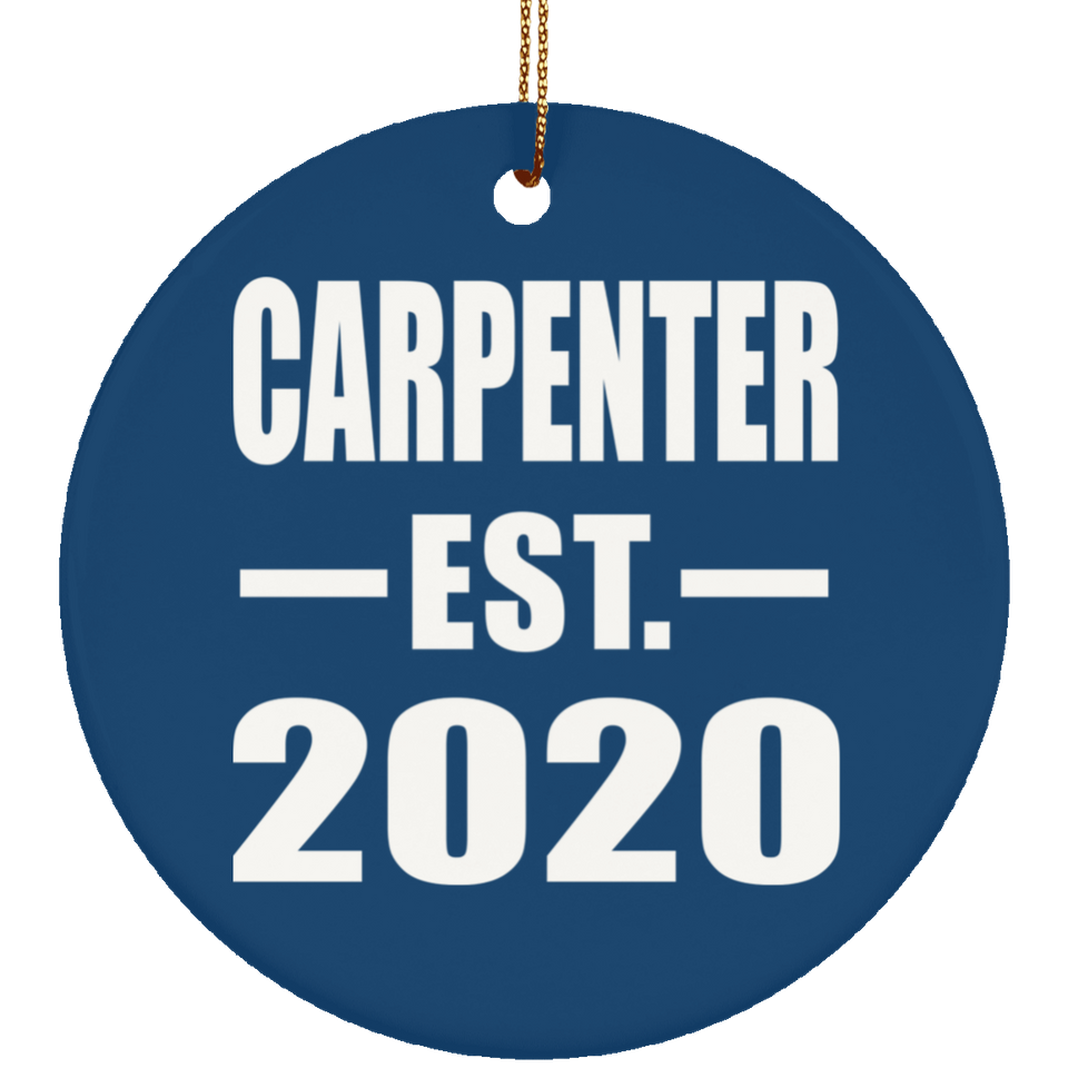 Carpenter Established EST. 2020 - Circle Ornament