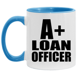 A+ Loan Officer - 11oz Accent Mug Blue