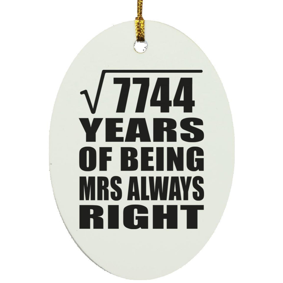 88th Anniversary Square Root of 7744 Years Mrs Always Right - Oval Ornament