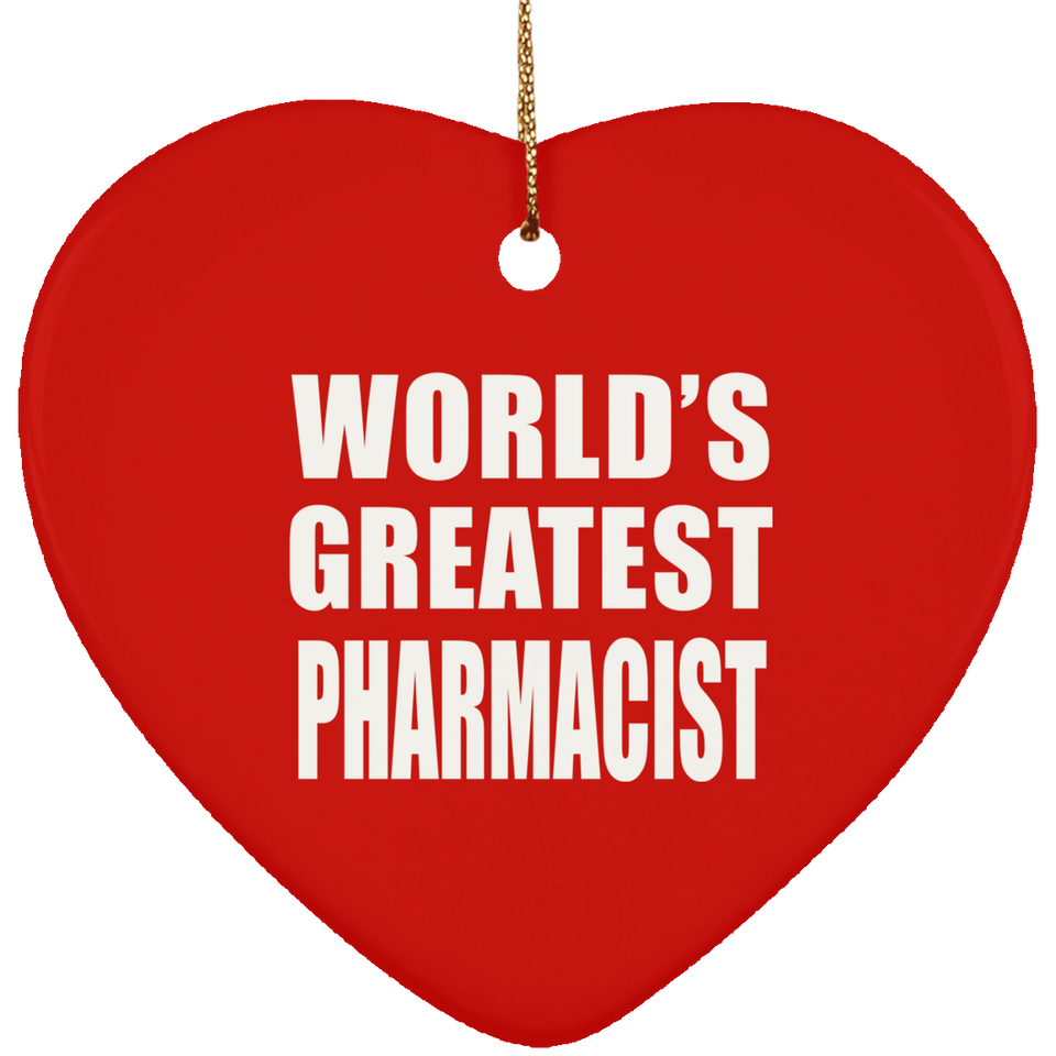 World's Greatest Pharmacist - Heart Ornament