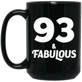93rd Birthday 93 & Fabulous - 15oz Coffee Mug Black