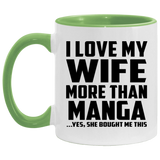 I Love My Wife More Than Manga - 11oz Accent Mug Green