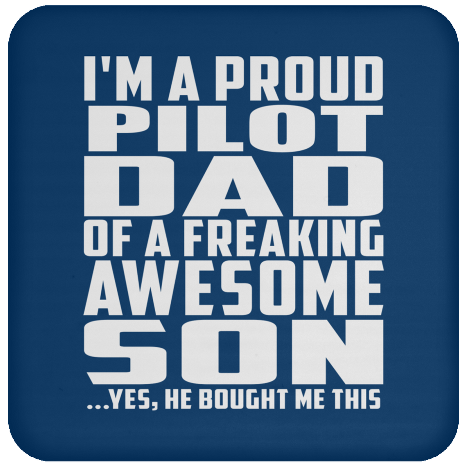 Proud Pilot Dad Of Awesome Son - Drink Coaster