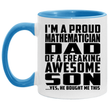 Proud Mathematician Dad Of Awesome Son - 11oz Accent Mug Blue