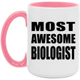Most Awesome Biologist - 15oz Accent Mug Pink