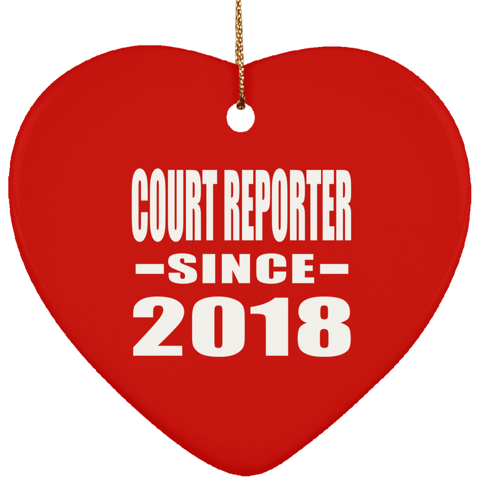 Court Reporter Since 2018 - Heart Ornament