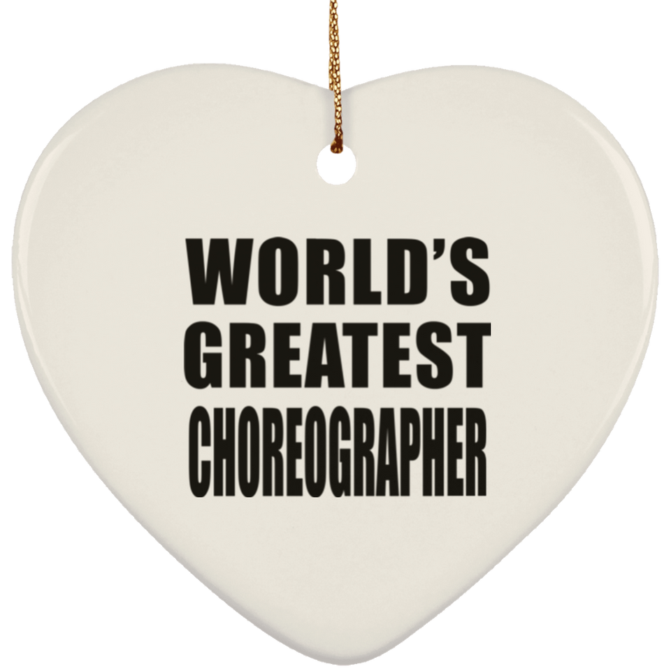 World's Greatest Choreographer - Heart Ornament