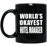 World's Okayest Hotel Manager - 11 Oz Coffee Mug Black