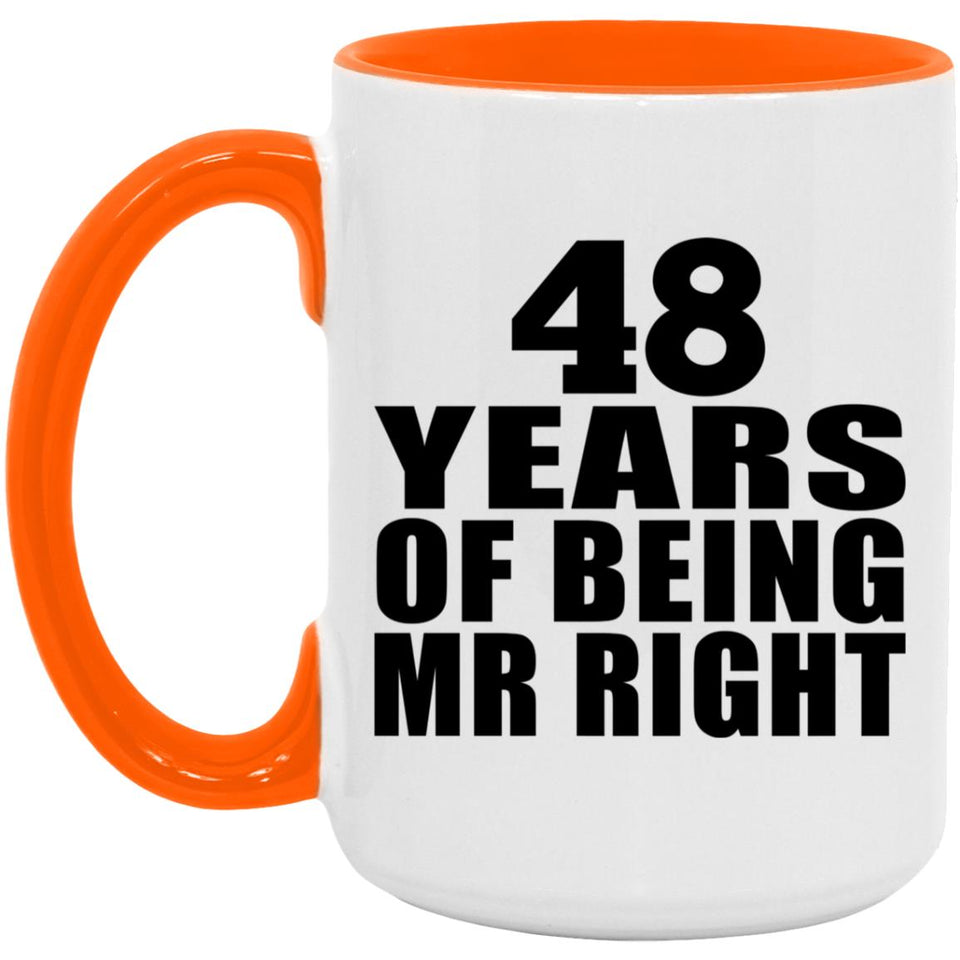 48th Anniversary 48 Years Of Being Mr Right - 15oz Accent Mug Orange