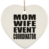 Mom Wife Event Coordinator - Heart Ornament