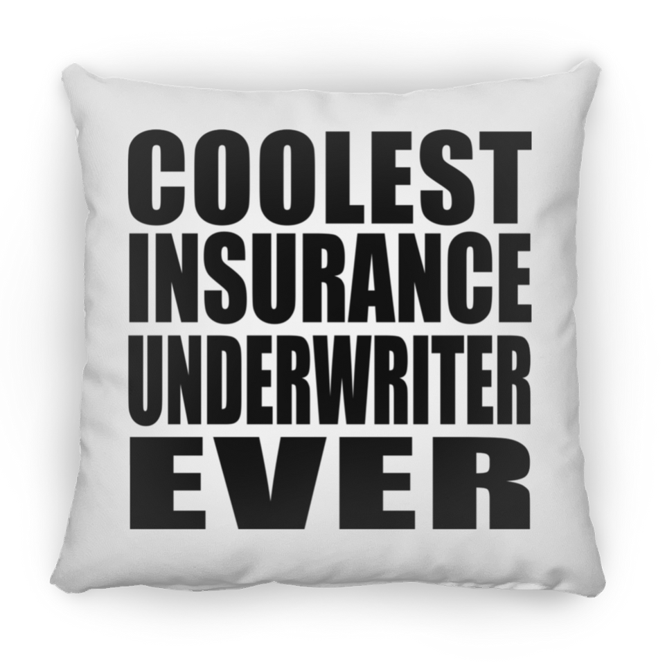 Coolest Insurance Underwriter Ever - Throw Pillow