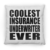 Coolest Insurance Underwriter Ever - Throw Pillow