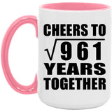 31st Anniversary Cheers To Square Root of 961 Years Together - 15oz Accent Mug Pink