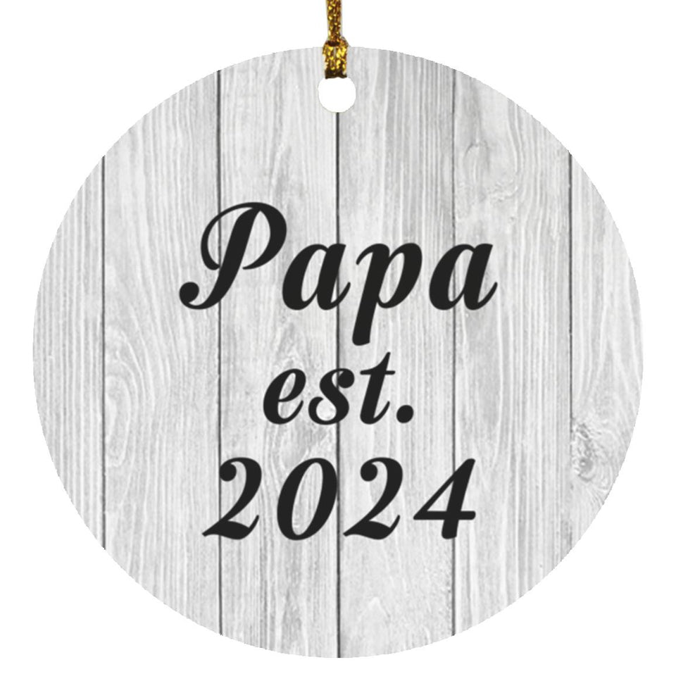 Papa Established Est. 2024 - Circle Ornament F