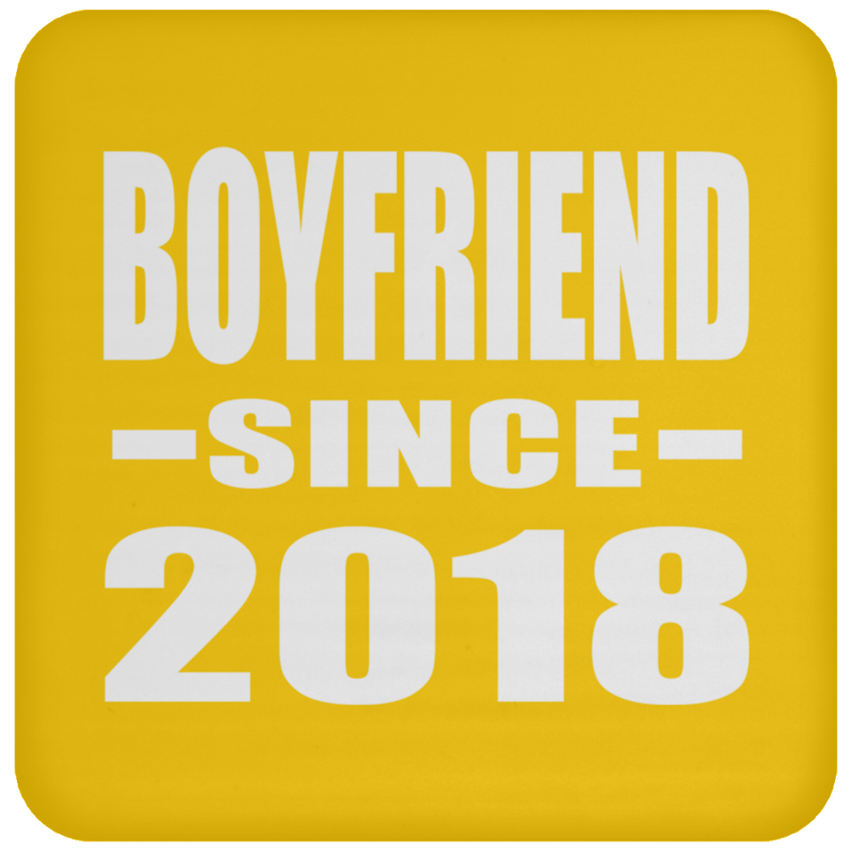 Boyfriend Since 2018 - Drink Coaster