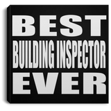 Best Building Inspector Ever - Canvas Square