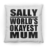 Sally World's Okayest Mum - Throw Pillow