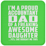 Proud Accountant Dad Of Awesome Daughter - Drink Coaster