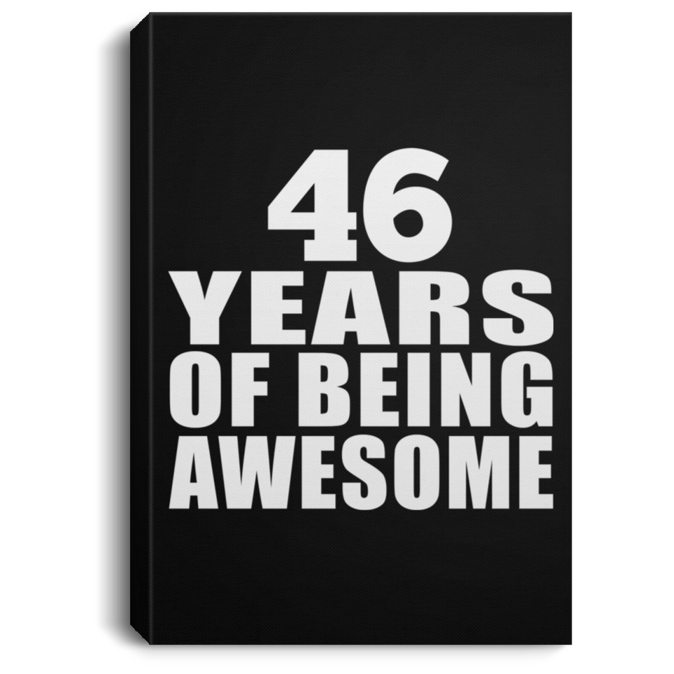 46th Birthday 46 Years Of Being Awesome - Canvas Portrait