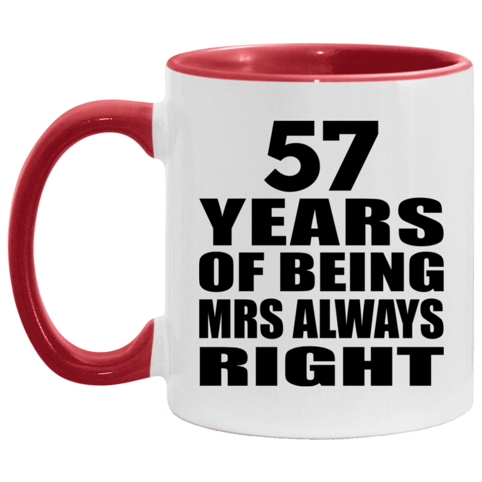 57th Anniversary 57 Years of Being Mrs Always Right - 11oz Accent Mug Red
