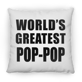 World's Greatest Pop-Pop - Throw Pillow