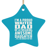 Proud Waiter Dad Of Awesome Daughter - Star Ornament