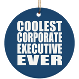Coolest Corporate Executive Ever - Circle Ornament
