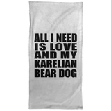 All I Need Is Love And My Karelian Bear Dog - Hand Towel