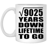 95th Anniversary Square Root of 9025 Years Lifetime To Go - 11oz Coffee Mug