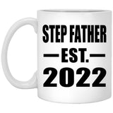 Step Father Established EST. 2022 - 11oz Coffee Mug