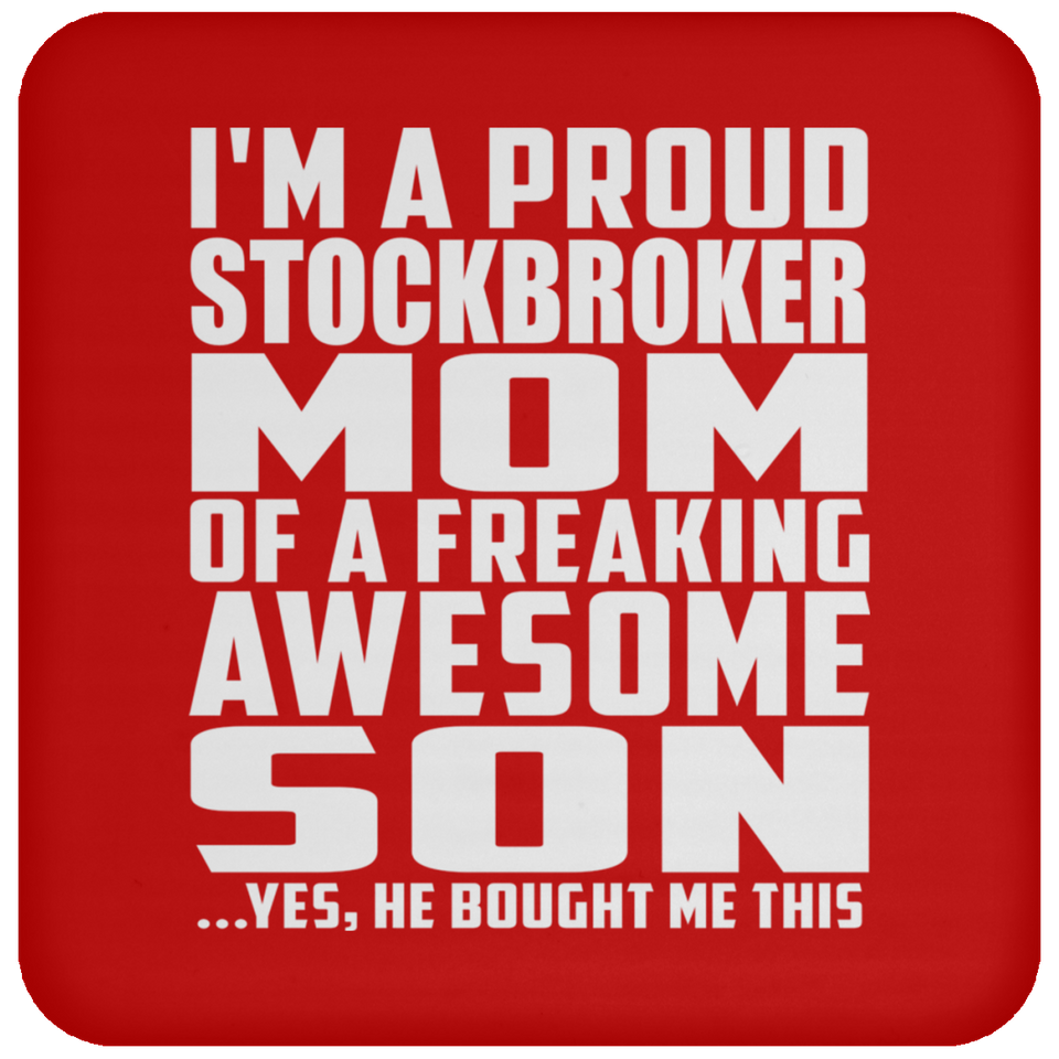 Proud Stockbroker Mom Of Awesome Son - Drink Coaster