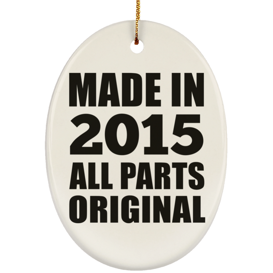 9th Birthday Made in 2015 All Parts Original - Oval Ornament