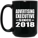 Advertising Executive Since 2018 - 15 Oz Coffee Mug Black