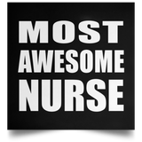 Most Awesome Nurse - Poster Square