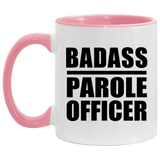 Badass Parole Officer - 11oz Accent Mug Pink