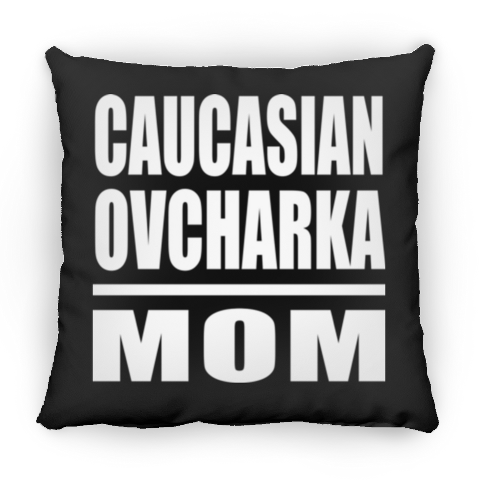 Caucasian Ovcharka Mom - Throw Pillow Black