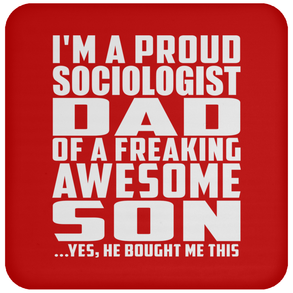 Proud Sociologist Dad Of Awesome Son - Drink Coaster