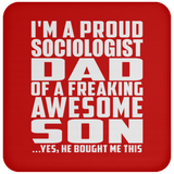 Proud Sociologist Dad Of Awesome Son - Drink Coaster
