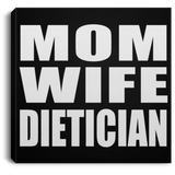 Mom Wife Dietician - Canvas Square