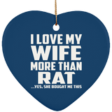 I Love My Wife More Than Rat - Heart Ornament