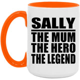 Sally The Mum The Hero The Legend - 15oz Accent Mug Orange