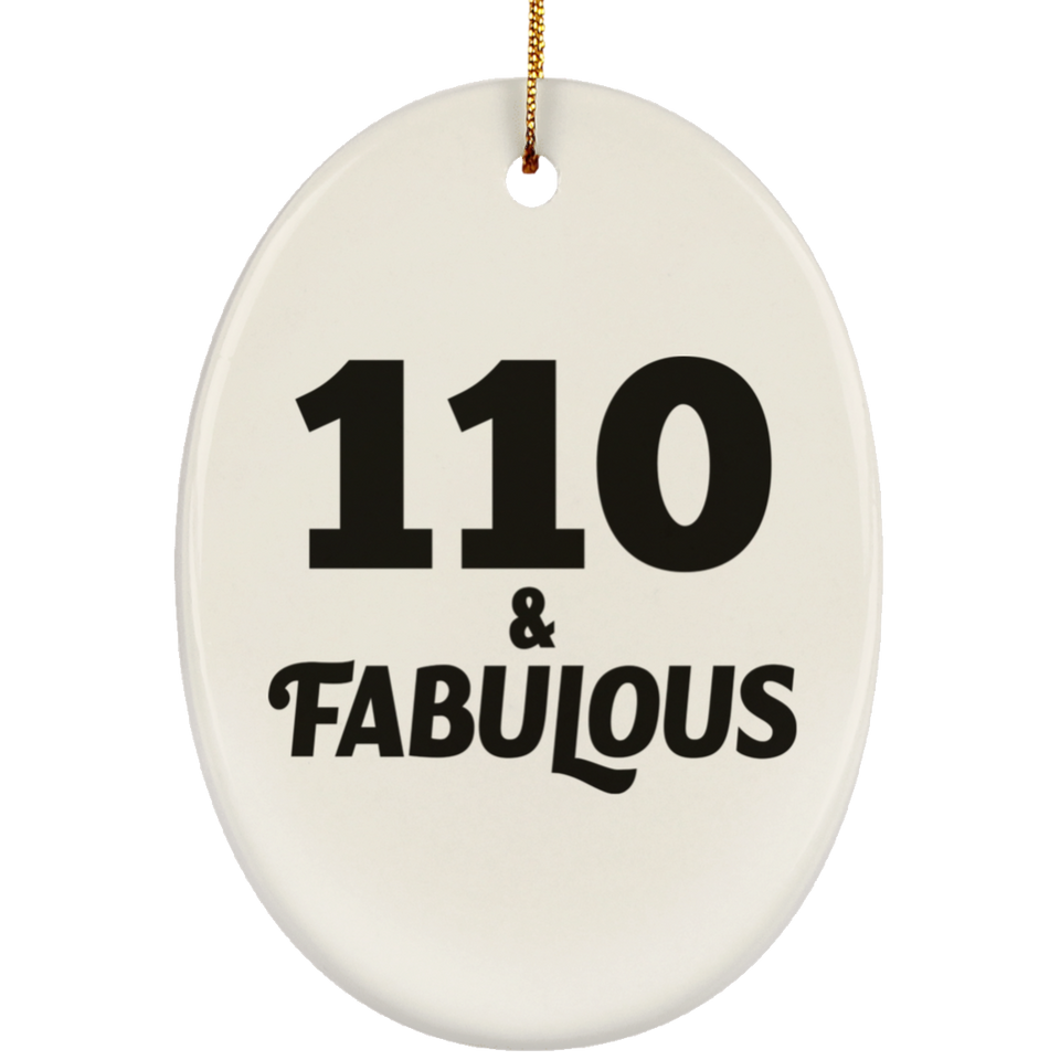 110th Birthday 110 & Fabulous - Oval Ornament