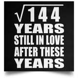 12th Anniversary Square Root of 144 Years Still In Love - Poster Square