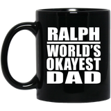 Ralph World's Okayest Dad - 11 Oz Coffee Mug Black
