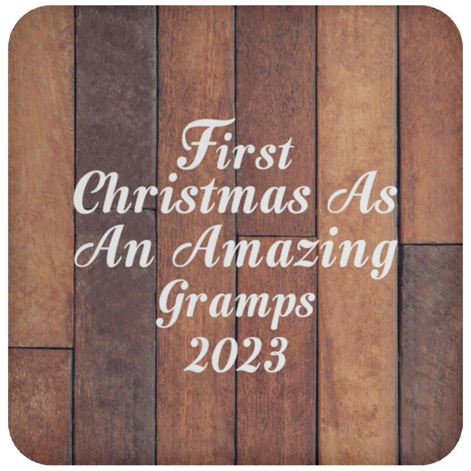First Christmas As An Amazing Gramps 2023 - Drink Coaster E
