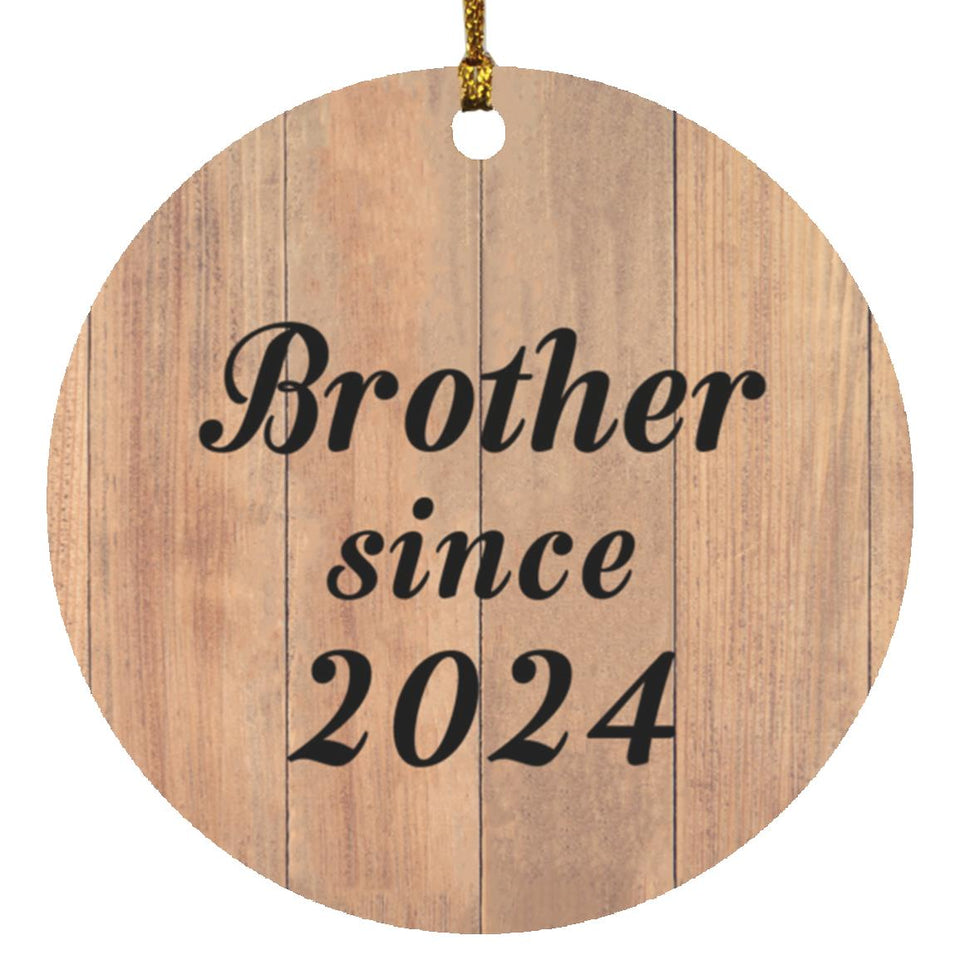 Brother Since 2024 - Circle Ornament C