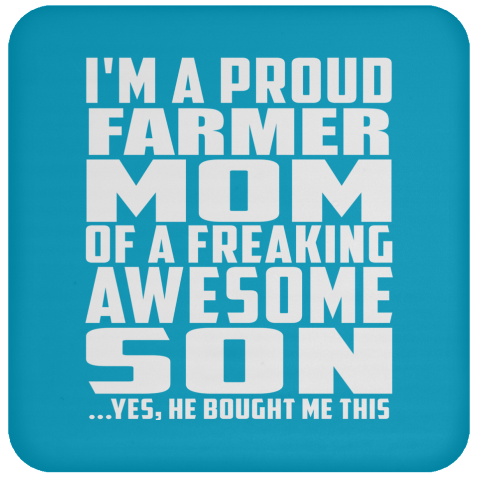Proud Farmer Mom Of Awesome Son - Drink Coaster